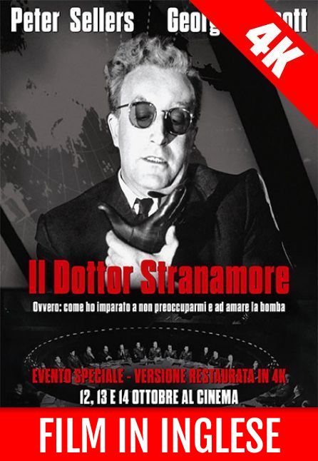 IL DOTTOR STRANAMORE, OVVERO: COME IMPARAI A NON PREOCCUPARMI E AD AMARE LA BOMBA  | FILM IN INGLESE 4K
